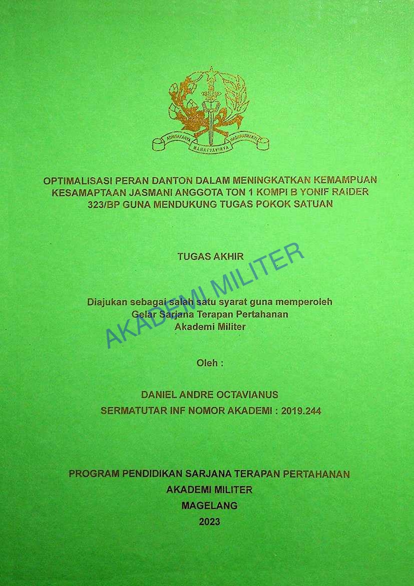 OPTIMALISASI PERAN DANTON DALAM MENINGKATKAN KEMAMPUAN KESAMAPTAAN JASMANI ANGGOTA TON 1 KOMPI B YONIF RAIDER 323/BP GUNA MENDUKUNG TUGAS POKOK SATUAN